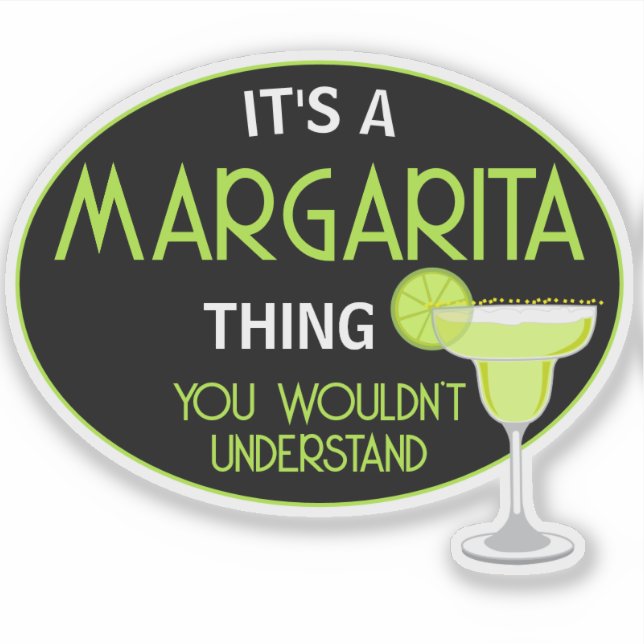 Its A Margarita Thing You Wouldnt Understand Fun Aufkleber (Vorderseite)