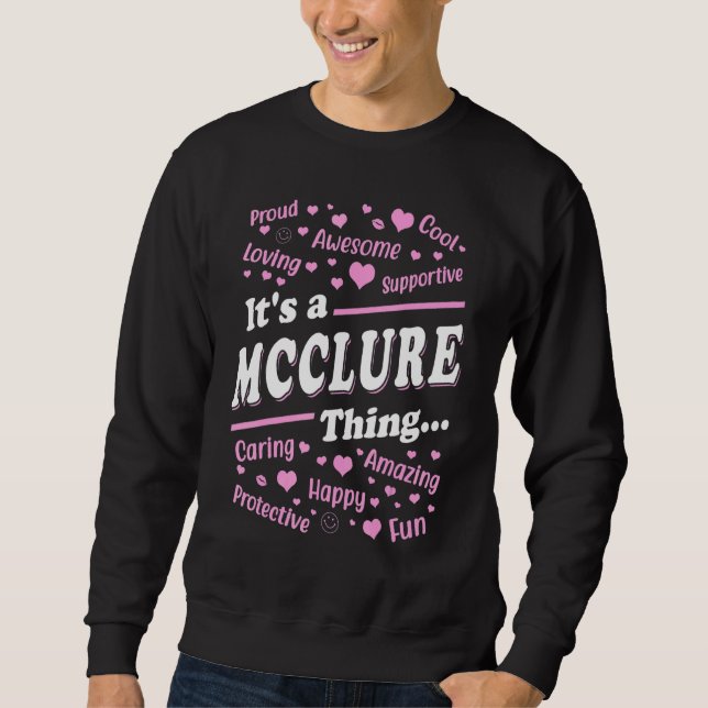 It's a Mcclure Thing Proud Family Surname Mcclure Sweatshirt (Vorderseite)