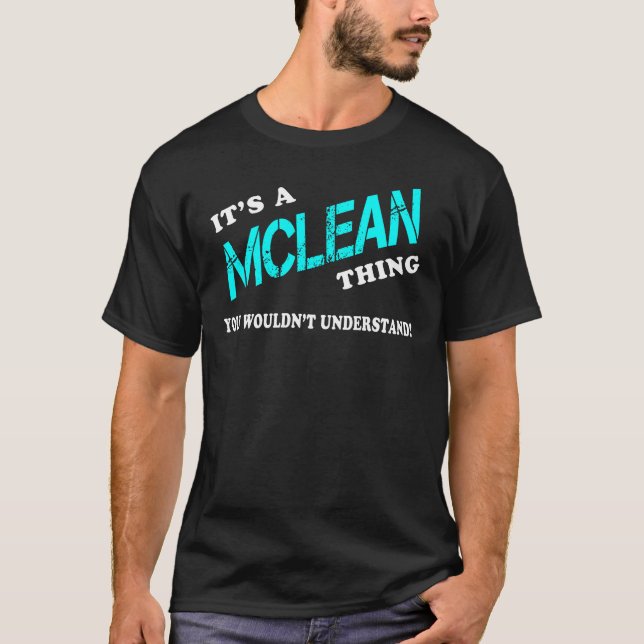 It's a MCLEAN Thing You Wouldn't Understand T-Shirt (Vorderseite)