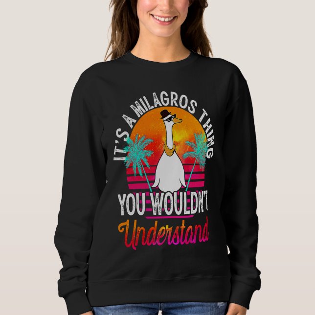 It's A Milagros Thing You Wouldn't Understand  Mil Sweatshirt (Vorderseite)