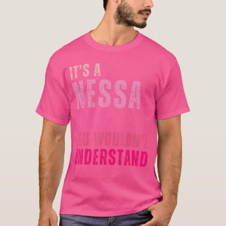 Its A Nessahing You Wouldnt Understand Nessa Vinta T-Shirt