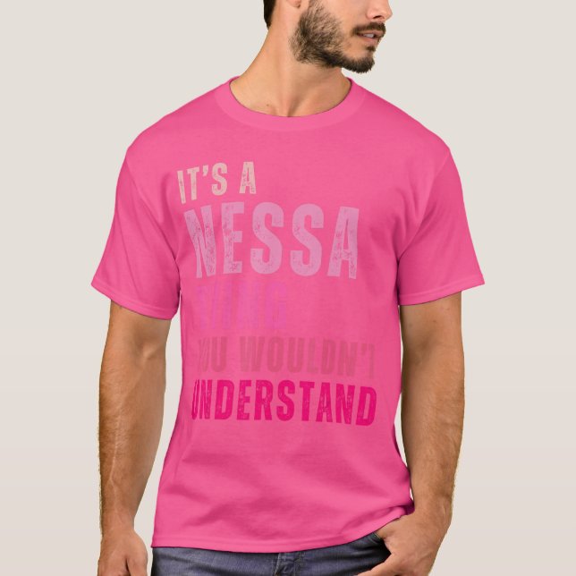 Its A Nessahing You Wouldnt Understand Nessa Vinta T-Shirt (Vorderseite)