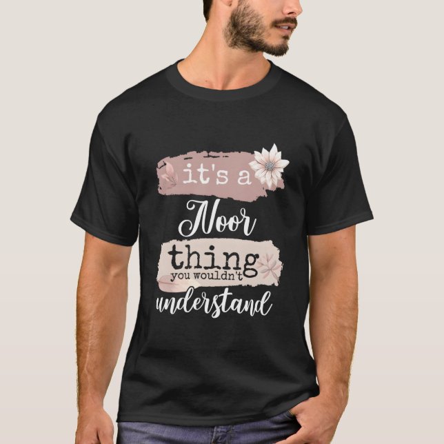 It'S A Noor Thing T-Shirt (Vorderseite)
