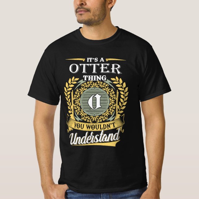 It's A Otter Thing You Couldn't Understand T-Shirt (Vorderseite)