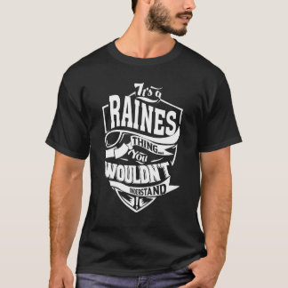 It's A Raines Thing T-Shirt