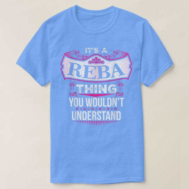 It's a REBA Thing you wouldn't Understand V2  T-Shirt (Design vorne)