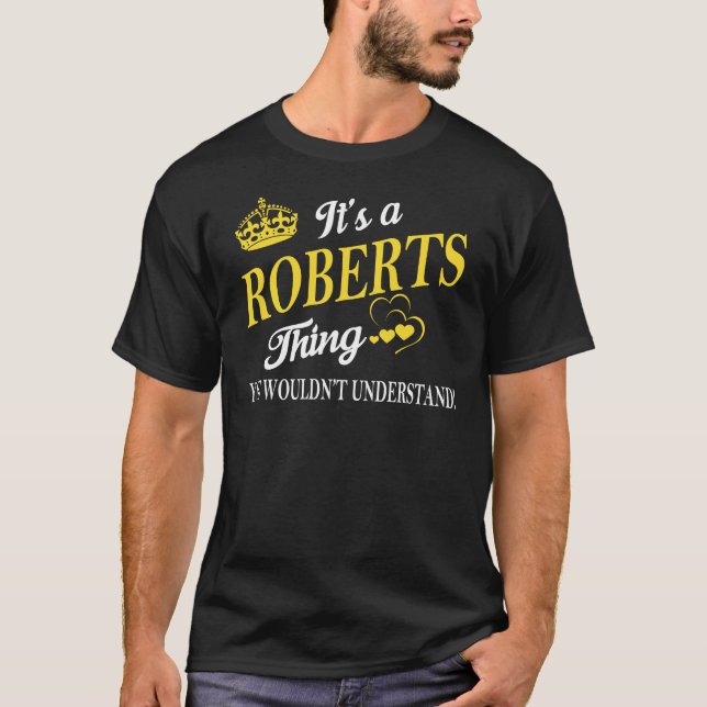 It's a ROBERTS Thing You Wouldn't Understand T-Shirt (Vorderseite)