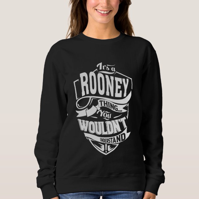 It's a ROONEY Thing Gifts Sweatshirt (Vorderseite)