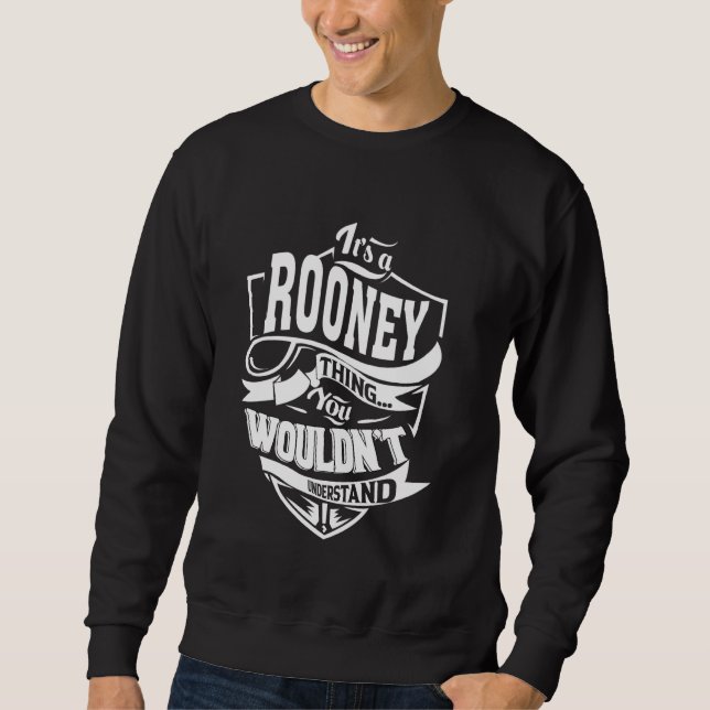 It's a ROONEY Thing Gifts Sweatshirt (Vorderseite)