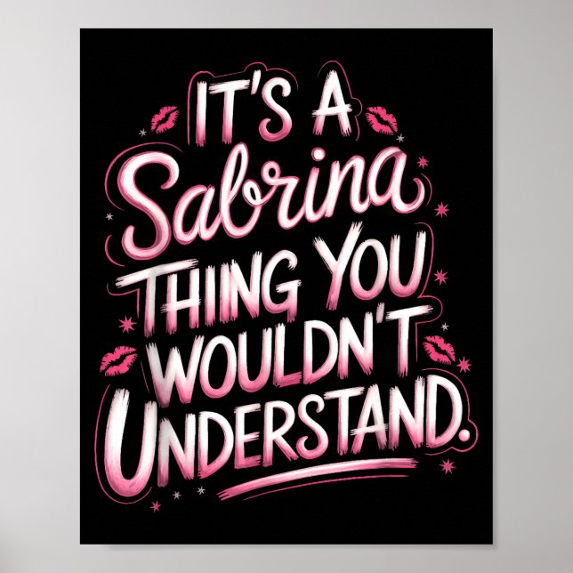 Its A Sabrina Thing You Wouldn't Understand Women  Poster (Vorne)