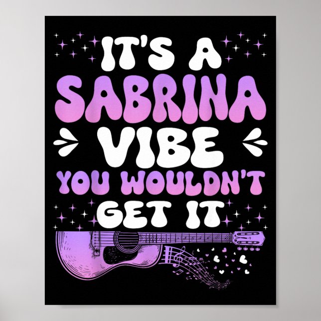 It's A Sabrina Vibe You Wouldn't Get It Women Men  Poster (Vorne)