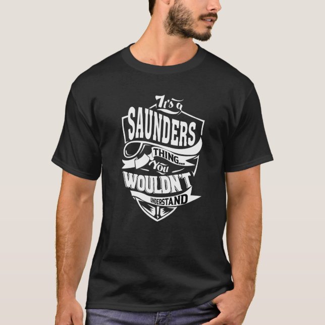 It's A Saunders Thing T-Shirt (Vorderseite)