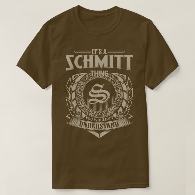 It's A SCHMITT Thing You Wouldn't Understand Name  T-Shirt (Design vorne)