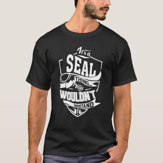 It's a SEAL Thing T-Shirt (Vorderseite)