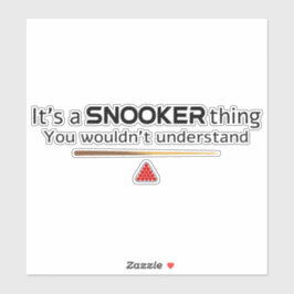 Its A Snooker Thing You Wouldnt Understand Funny Aufkleber