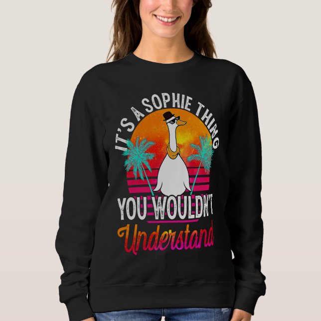 It's A Sophie Thing You Wouldn't Understand  Sophi Sweatshirt (Vorderseite)