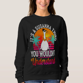 It's A Susanna Thing You Wouldn't Understand Susa Sweatshirt
