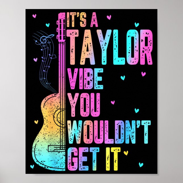 It's A Taylor Vibe You Wouldn't Get It Women Men K Poster (Vorne)