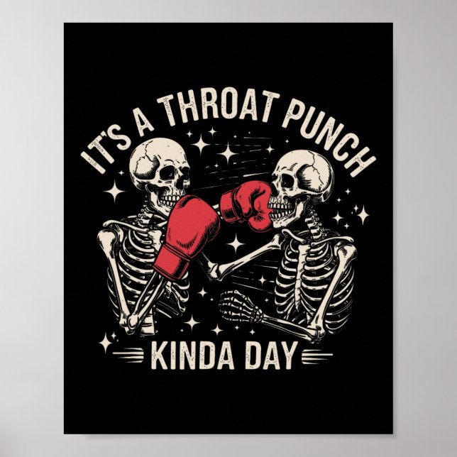 It's A Throat Punch Kinda Day Skeleton Boxing Kick Poster (Vorne)