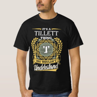 It's A Tillett Thing You Couldn't Understand T-Shirt