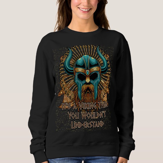 Its a Viking Thing  Norwegian Humor Norway Iceland Sweatshirt (Vorderseite)