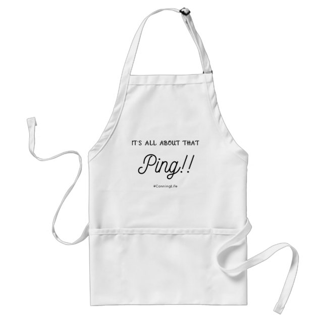 It's All About That Ping! Apron Schürze (Vorne)
