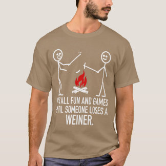 Its All Fun And Games Camping Stick Figure Joke fr T-Shirt