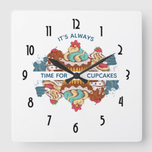 It's Always Time for Cupcakes Funny Saying Quadratische Wanduhr