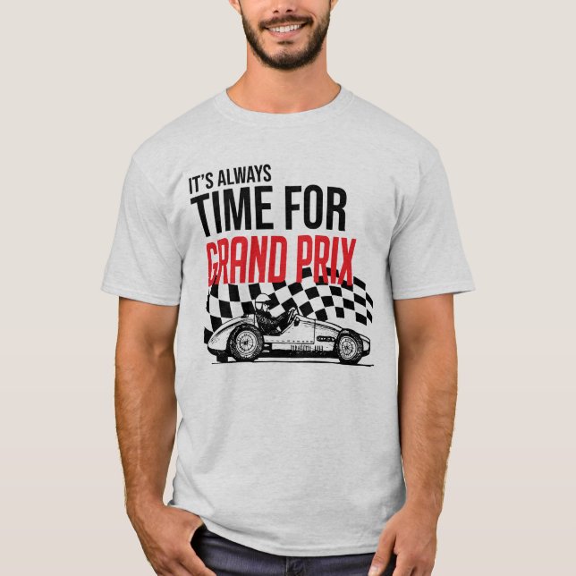 It's always time for Grand Prix T-Shirt (Vorderseite)