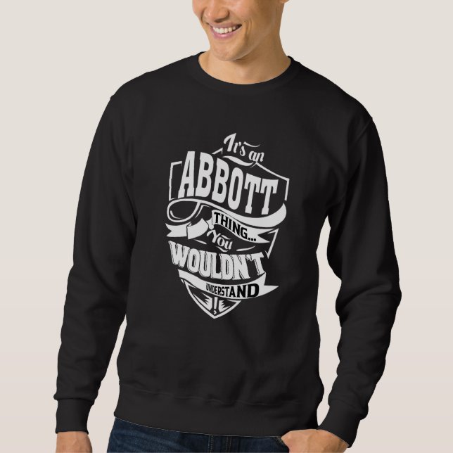 It's An Abbott Thing Sweatshirt (Vorderseite)