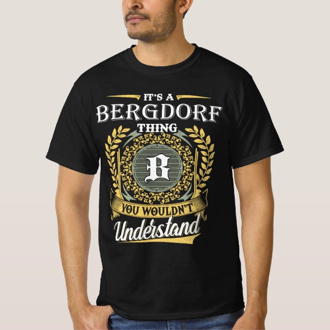It's an Bergdorf Thing You Wouldn't Understand T-Shirt (Vorderseite)