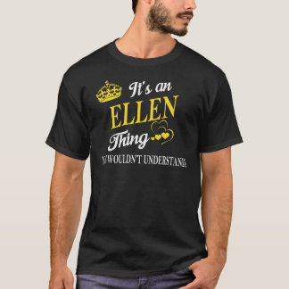 It's an ELLEN Thing You Wouldn't Understand T-Shirt