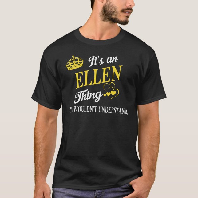 It's an ELLEN Thing You Wouldn't Understand T-Shirt (Vorderseite)