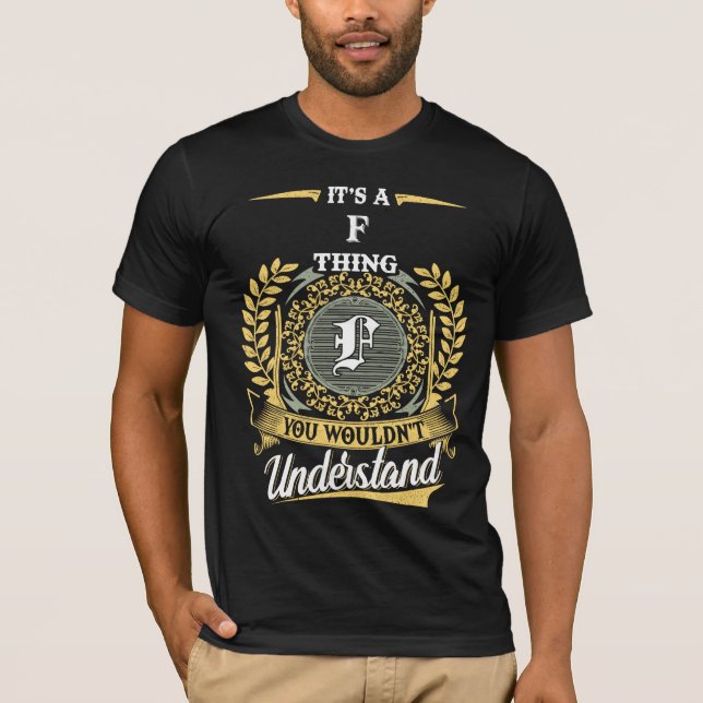 It's an F Thing You Wouldn't Understand T-Shirt (Vorderseite)