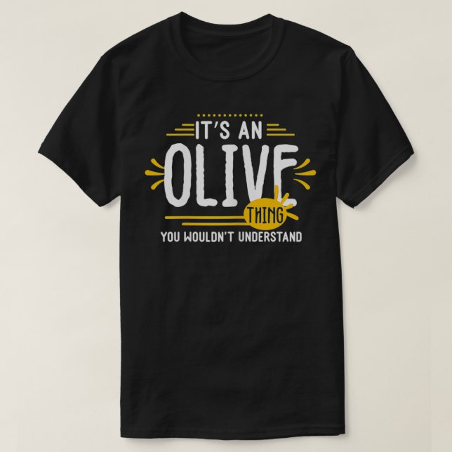 It's An Olive Thing Funny Women First Name Persona T-Shirt (Design vorne)