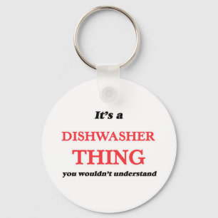 It's and Dishwasher thing, you wouldn't understand Schlüsselanhänger