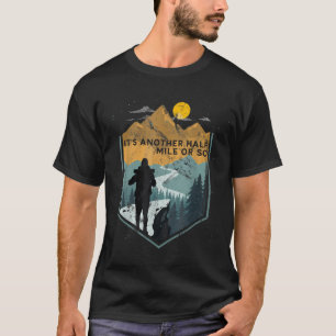 Its Another Half Mile Or So Berg T-Shirt