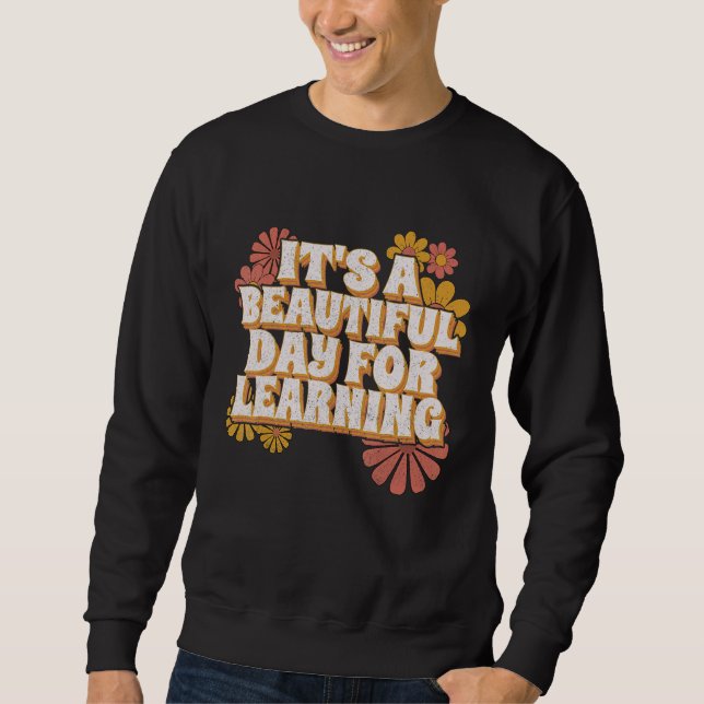 It's Beautiful Day For Learning Retro Teacher Stud Sweatshirt (Vorderseite)