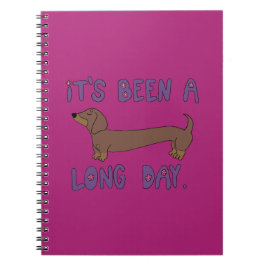 IT'S BEEN A LONG DAY DACHSHUND NOTEBOOK NOTIZBLOCK