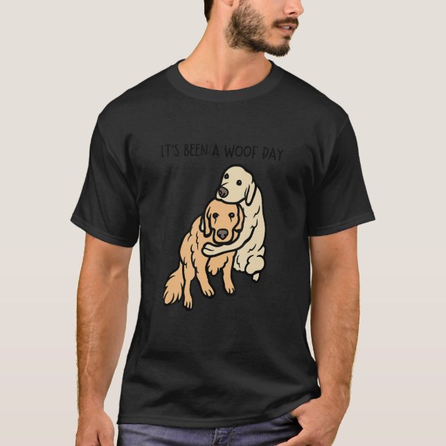 It's Been A Woof Day  Golden Retriever Meme T-Shirt (Vorderseite)