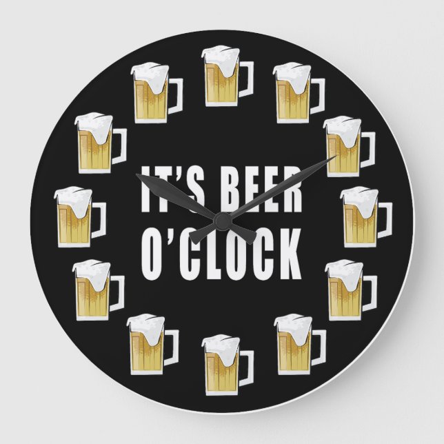 It's Beer O'clock - Funny Clock Design Große Wanduhr (Vorderseite)