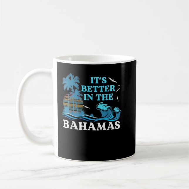 It's Better in the Bahamas T Shirt Souvenir For Be Kaffeetasse (Links)