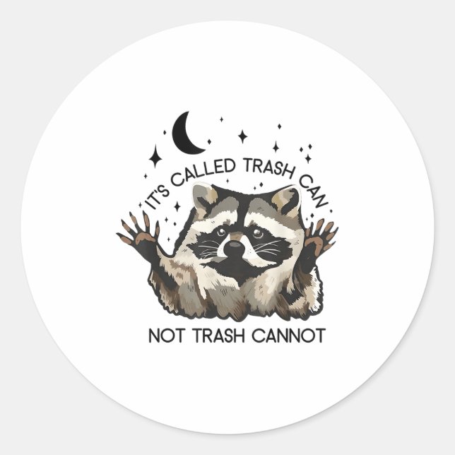 It's Called Trash Can Not Trash Cannot  Runder Aufkleber (Vorderseite)