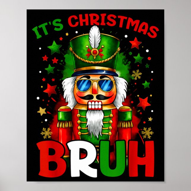 It's Christmas Bruh Nutcracker Boys Kids Xmas Chri Poster (Vorne)