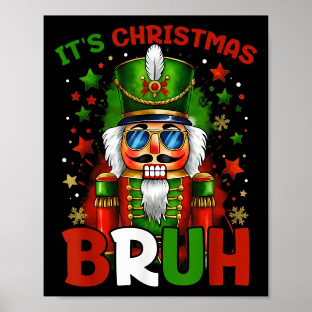 It's Christmas Bruh Nutcracker Boys Kids Xmas Chri Poster (Vorne)