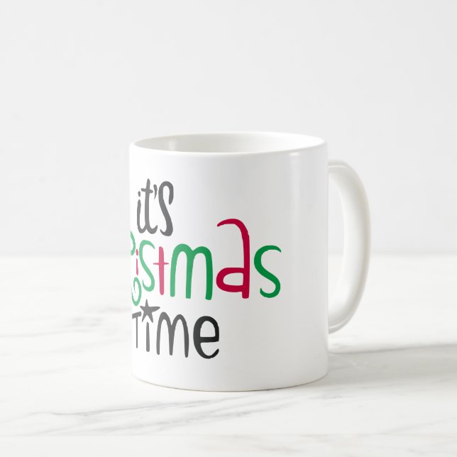 It's Christmas Time Tasse (VorderseiteRechts)