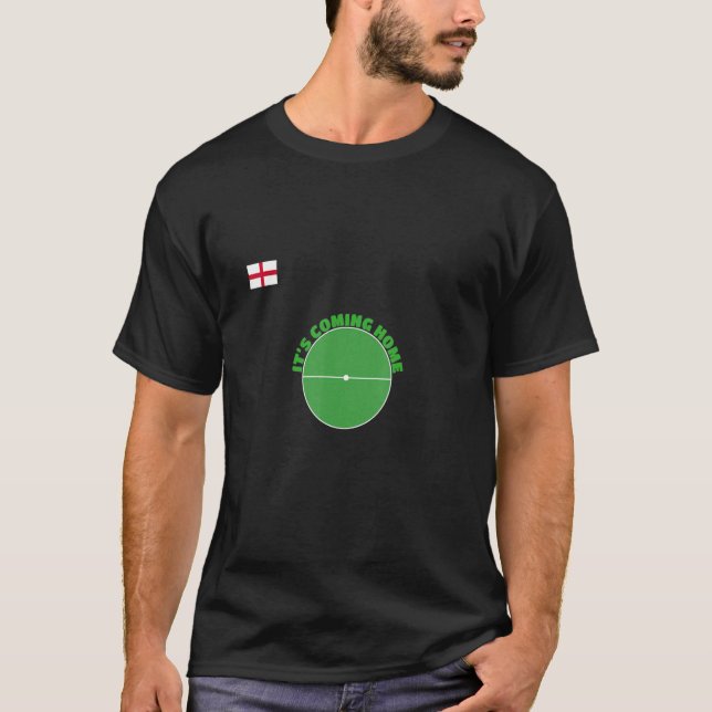 It's Coming Home T-Shirt (Vorderseite)