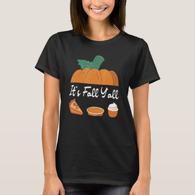 It's Fall Y'all Autumn Pumpkin Spice Pie Family Th T-Shirt (Vorderseite)
