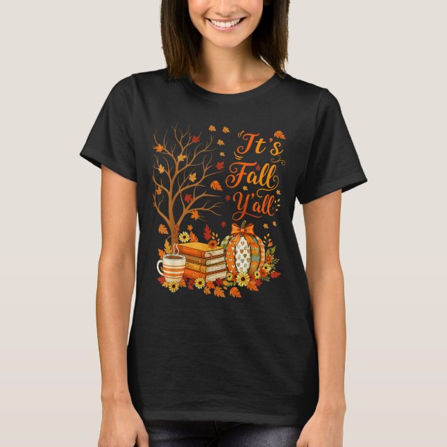 It's Fall Y'all Floral Pumpkin Autumn Coffee Thank T-Shirt (Vorderseite)