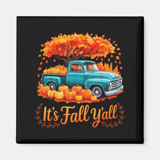 It's Fall Y'all Pumpkin Truck Autumn Thanksgiving  Magnet (Vorne)
